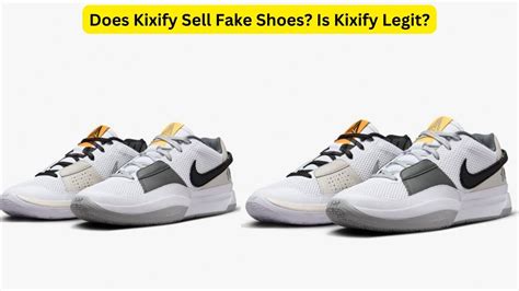 kixify sell fake shoes|does kixify sell fake shoes.